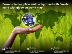 Powerpoint template and background with female hand with globe on world map