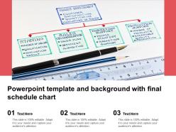 Powerpoint template and background with final schedule chart