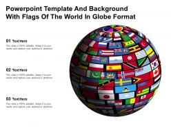 Powerpoint template and background with flags of the world in globe format