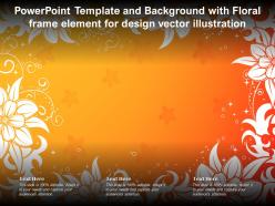 Powerpoint template and background with floral frame element for design vector illustration