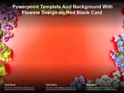 Powerpoint template and background with flowers design on red blank card