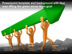 Powerpoint Template And Background With Four Man Lifting The Green Arrow Team Goal