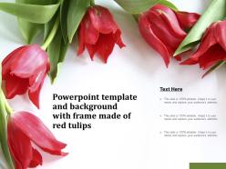 Powerpoint template and background with frame made of red tulips