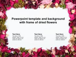 Powerpoint template and background with frame of dried flowers