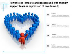 Powerpoint template and background with friendly support team or expression of love to work
