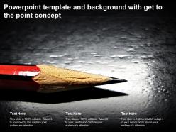 Powerpoint template and background with get to the point concept