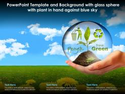 Powerpoint template and background with glass sphere with plant in hand against blue sky