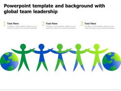 Powerpoint template and background with global team leadership