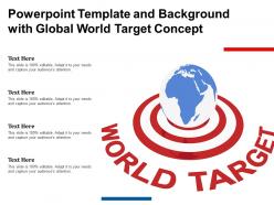 Powerpoint template and background with global world target concept