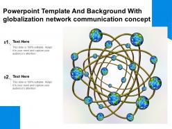 Powerpoint template and background with globalization network communication concept