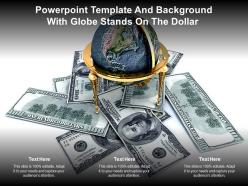 Powerpoint template and background with globe stands on the dollar