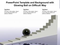 Powerpoint template and background with glowing ball on difficult way