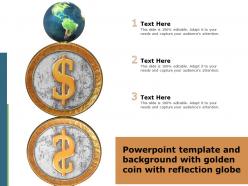 Powerpoint template and background with golden coin with reflection globe