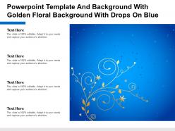 Powerpoint template and background with golden floral background with drops on blue