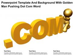 Powerpoint template and background with golden man pushing dot com word