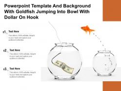 Powerpoint template and background with goldfish jumping into bowl with dollar on hook