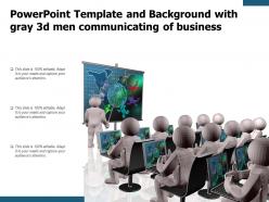Powerpoint template and background with gray 3d men communicating of business