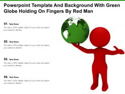 Powerpoint template and background with green globe holding on fingers by red man