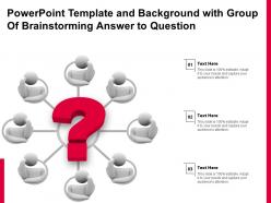 Powerpoint template and background with group of brainstorming answer to question