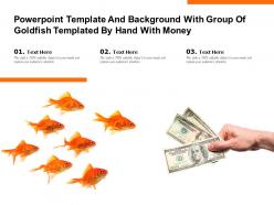 Powerpoint template and background with group of goldfish templated by hand with money