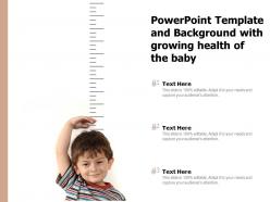 Powerpoint template and background with growing health of the baby