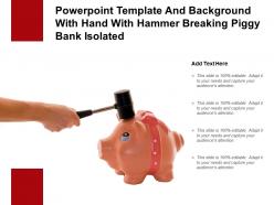 Powerpoint template and background with hand with hammer breaking piggy bank isolated