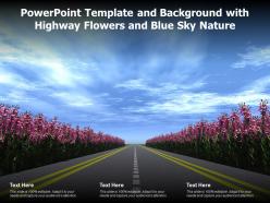 Powerpoint template and background with highway flowers and blue sky nature