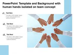 Powerpoint template and background with human hands isolated on team concept