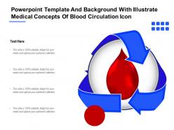 Powerpoint template and background with illustrate medical concepts of blood circulation icon