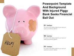 Powerpoint template and background with injured piggy bank seeks financial bail out