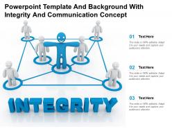 Powerpoint Template And Background With Integrity And Communication Concept