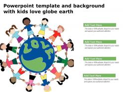 Powerpoint Template And Background With Kids Love Globe Earth