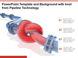 Powerpoint template and background with knot from pipeline technology