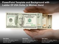 Powerpoint template and background with ladder of usa dollar in woman hand