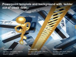 Powerpoint template and background with ladder out of credit debt