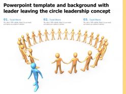 Powerpoint template and background with leader leaving the circle leadership concept