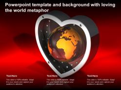 Powerpoint template and background with loving the world metaphor