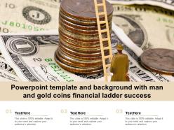 Powerpoint template and background with man and gold coins financial ladder success