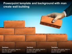 Powerpoint Template And Background With Man Create Wall Building