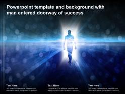 Powerpoint template and background with man entered doorway of success