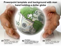 Powerpoint template and background with man hand holding a dollar globe