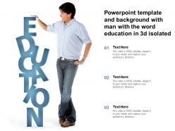 Powerpoint template and background with man with the word education in 3d isolated