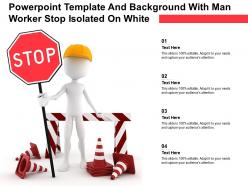 Powerpoint template and background with man worker stop isolated on white