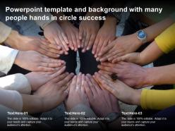 Powerpoint template and background with many people hands in circle success