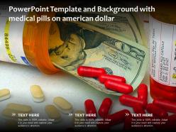 Powerpoint template and background with medical pills on american dollar