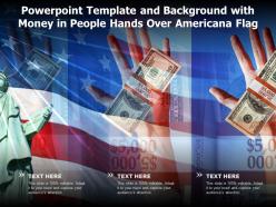 Powerpoint template and background with money in people hands over americana flag