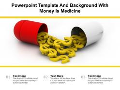 Powerpoint template and background with money is medicine