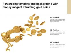 Powerpoint template and background with money magnet attracting gold coins