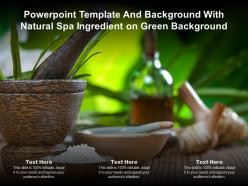 Powerpoint template and background with natural spa ingredient on green background