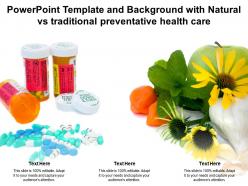 Powerpoint Template And Background With Natural Vs Traditional Preventative Health Care